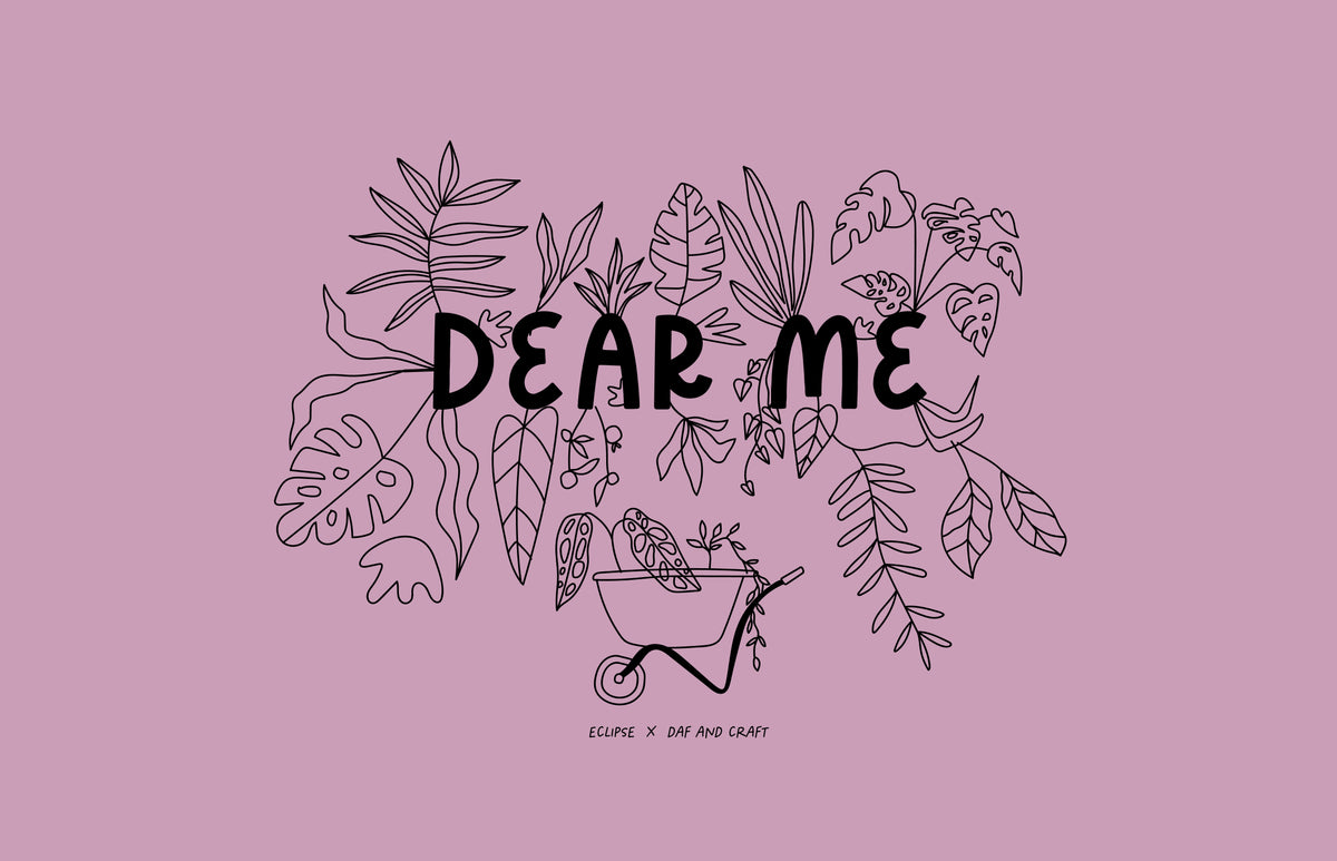 DEAR ME:  Una carta de amor para mí!